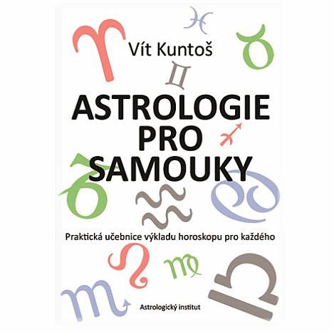 Astrologie pro samouky: Praktická učebnice výkladu horoskopu pro každého - 192 stran