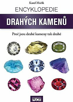 Encyklopedie drahých kamenů: Proč jsou drahé kameny tak drahé - 300 stran