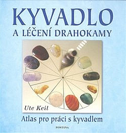 Kyvadlo a léčení drahokamy - 136 stran