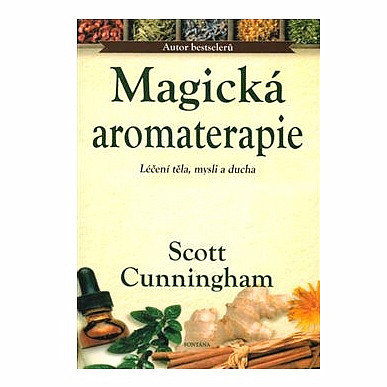 Magická aromaterapie: Léčení těla